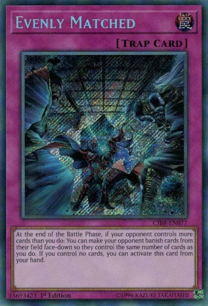 Image for Evenly Matched (CIBR-EN077) (CIBR) - YuGiOh