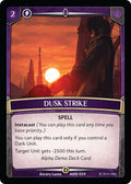 Dusk Strike (ADD-019) (Alpha Demo Intro Decks)