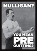 Image for Double Matte Art Sleeve - Mulligan? You Mean Pre Quitting? (50-Pack) - Card Sleeves