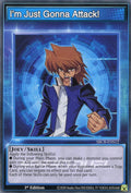 Image for I'm Just Gonna Attack! (SBCB-ENS12) (SBCB) - YuGiOh