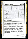 Image for A Good Thing (No PW Symbol) (Mystery Booster: Convention Edition Exclusives) - Magic: The Gathering