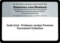 Image for Code Card - Professor Juniper Premium Tournament Collection (MCAP) - Pokemon