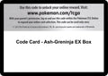 Image for Code Card - Ash-Greninja EX Box (FCO) - Pokemon
