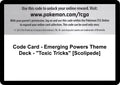 Image for Code Card - Emerging Powers Theme Deck - "Toxic Tricks" [Scolipede] (EPO) - Pokemon