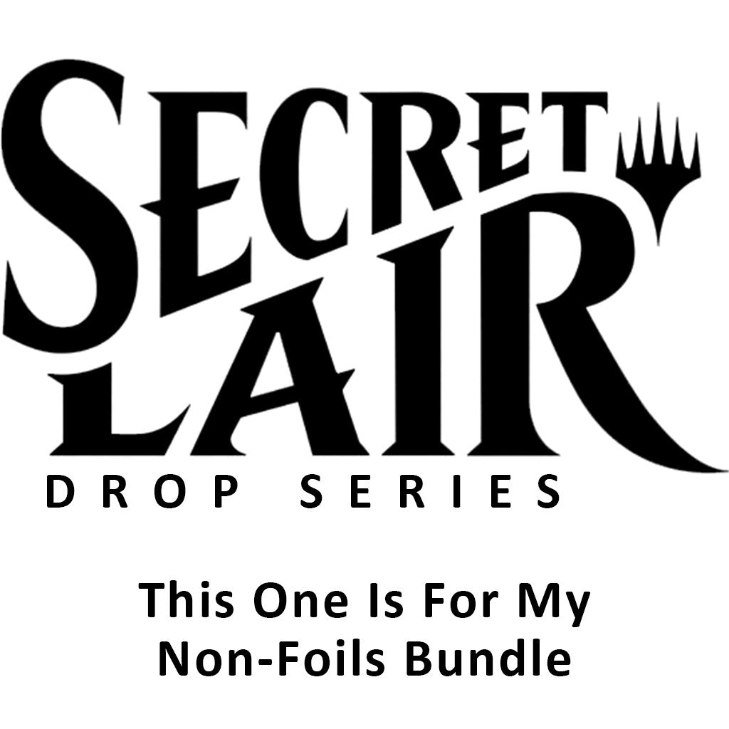 Image for Secret Lair Drop: This One Is For My Non-Foils Bundle - Magic: The Gathering
