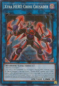 Image for Xtra HERO Cross Crusader (RA04-EN076) - YuGiOh