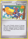 Image for Tropical Wind - DP25 (Worlds 08) (DP25) (PR) - Pokemon