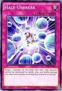Image for Half Unbreak (CROS-EN090) (CROS) - YuGiOh